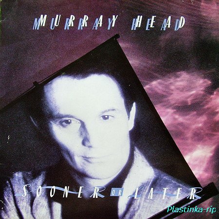 Murray Head &#8206;– Sooner Or Later (1987)