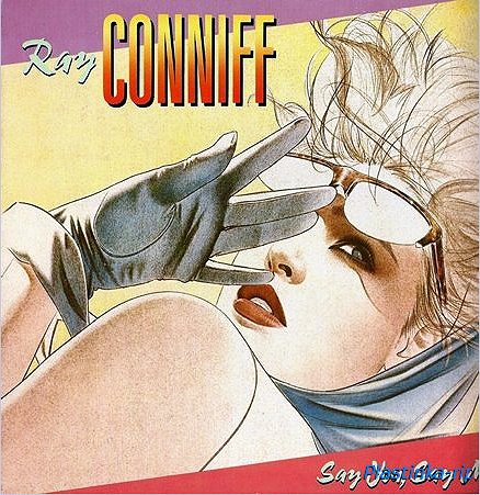 Ray Conniff - Say You, Say Me 1986
