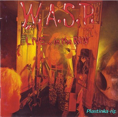W.A.S.P. - LIVE... in the RAW (1987) Tape rip