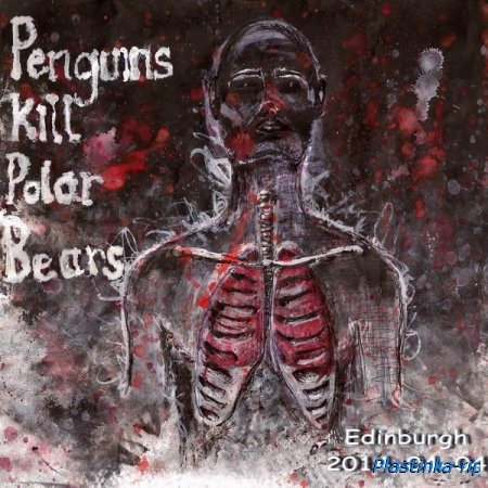 Penguins Kill Polar Bears - Edinburgh 2014-04-04 (2014)