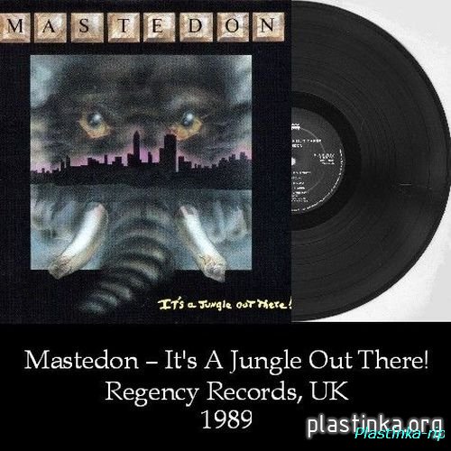 Mastedon &#8206; It's A Jungle Out There! (1989)