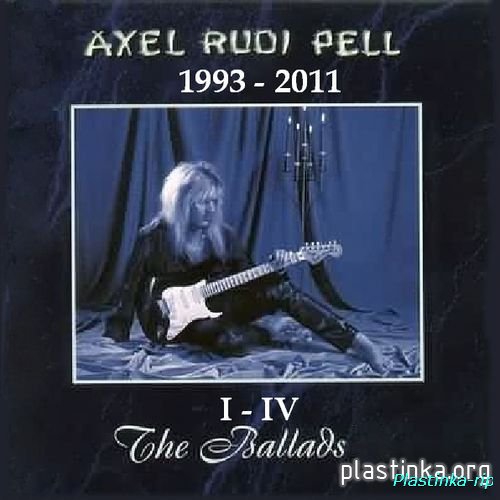 Axel Rudi Pell - The Ballads I - IV (1993-2011)