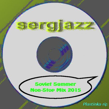 sergjazz - Soviet Summer Non-Stop Mix 2015