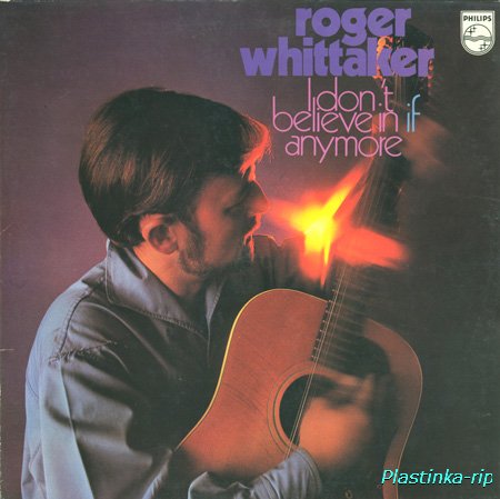 Roger Whittaker - I Don't Believe In If Anymore (1970)