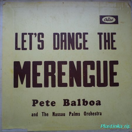 Pete Balboa And The Nassau Palms Orchestra - Let's Dance The Merengue (1960)