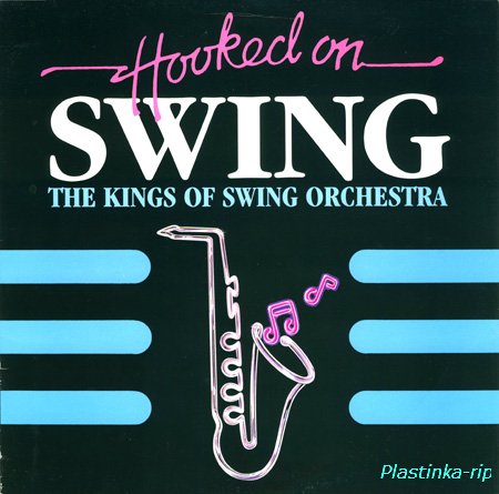 The Kings Of Swing Orchestra - Hooked On Swing (1988)
