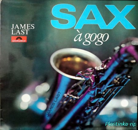 JAMES LAST and his orchestra - SAX A GOGO 1967