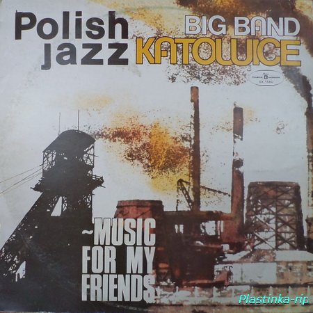 Big Band Katowice - Music For My Friends - Polish jazz Vol.52 (1978)