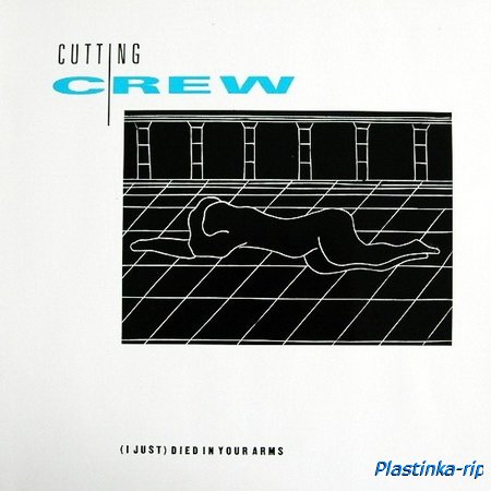Cutting Crew - (I Just) Died In Your Arms (1986)Single '12