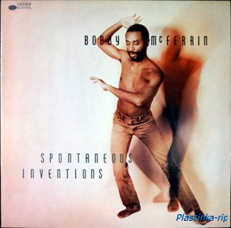 Bobby McFerrin &#8206; Spontaneous Inventions   1986