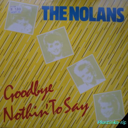 The Nolans - Goodbye Nothin' To Say (1985) single 12