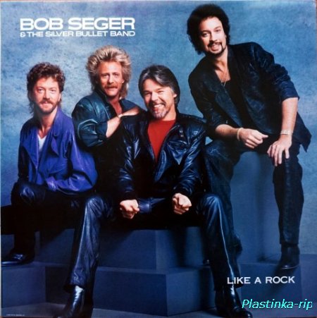 Bob Seger & The Silver Bullet Band &#8206; Like A Rock   1986