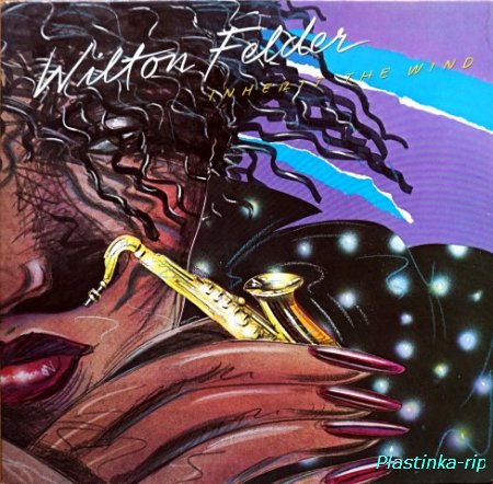 Wilton Felder – Inherit The Wind    1980