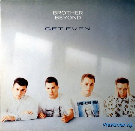 Brother Beyond &#8206; Get Even         1988