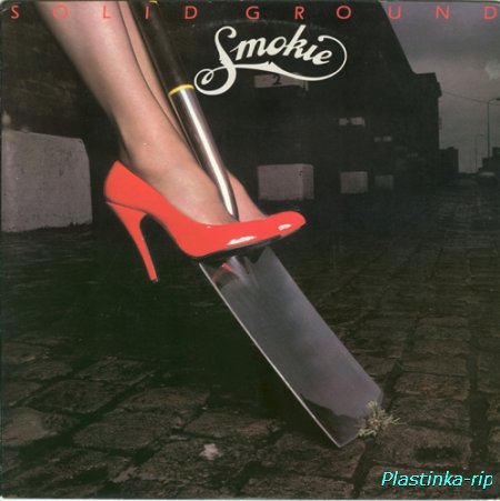 Smokie - 1981 Solid Ground, 1982 1 Strangers In Paradise