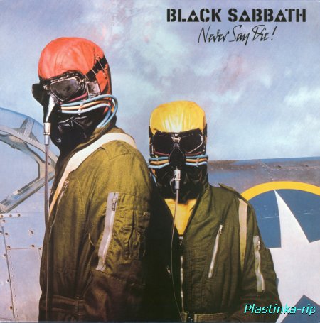 Black Sabbath - 1978 Never Say Die, 1981 Mob Rules, 1983 Born Again, 1986 Seventh Star, 1987 The Eternal Idol