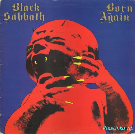 Black Sabbath - 1978 Never Say Die, 1981 Mob Rules, 1983 Born Again, 1986 Seventh Star, 1987 The Eternal Idol