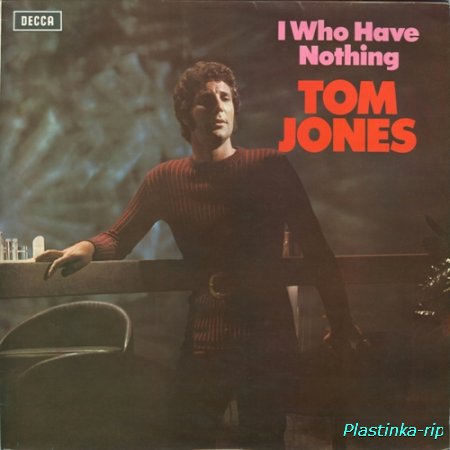 Tom Jones - I Who Have Nothing 1970, Tom 1970, Live At Caesar's Palace 1971