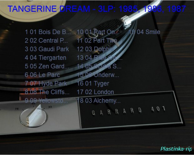 TANGERINE DREAM - Le Parc 1985, Underwater Sunlight 1986, Tyger 1987 TANGERINE DREAM - Le Parc 1985, Underwater Sunlight 1986, Tyger 1987