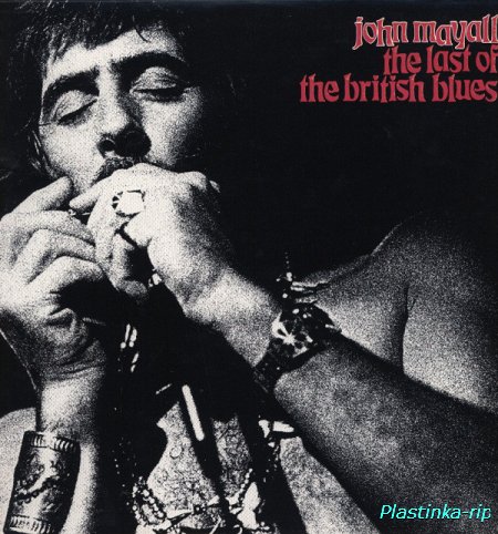 John Mayall &#8206;– The Last Of The British Blues (1978)