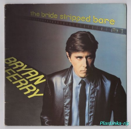 Bryan Ferry 1978 The Bride Stripped Bare