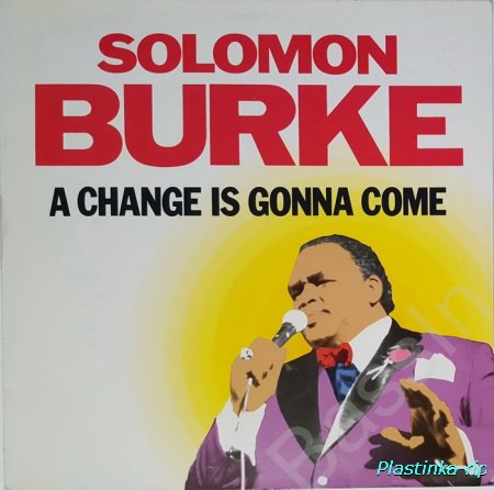 SOLOMON BURKE - 1986 - A Change Is Gonna Come. Antrop П91 00005
