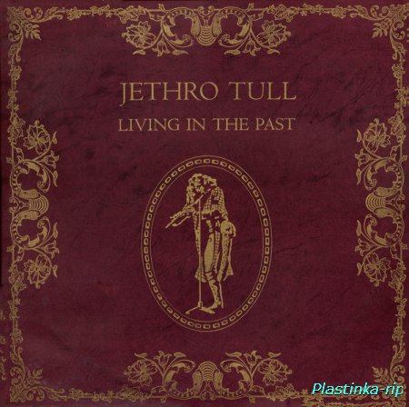 Jethro Tull &#8206; Living In The Past (1972)