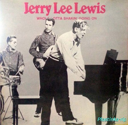 Jerry Lee Lewis &#8206;– Whole Lotta Shakin' Going On (1985)
