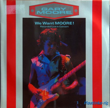 Gary Moore &#8206;– We Want Moore! (1984)
