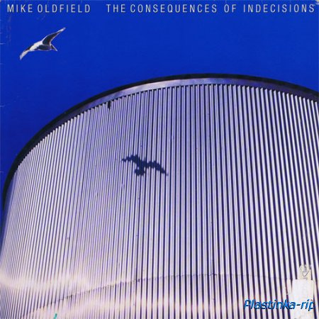 Mike Oldfield &#8206;– The Consequences Of Indecisions (1976/1981)