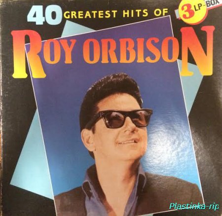 Roy Orbison &#8206; 40 Greatest Hits Of Roy Orbison (3 x Vinyl LP - Rip)