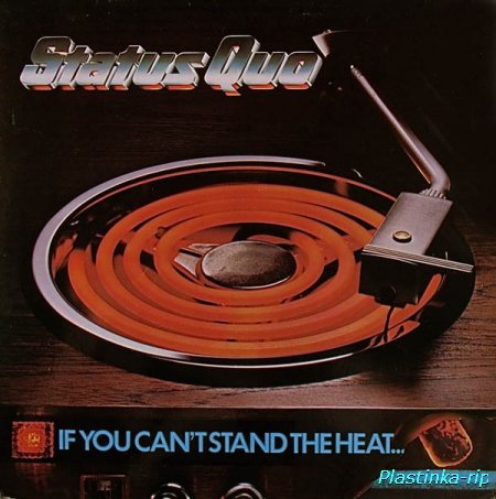 Status Quo &#8206;– If You Can't Stand The Heat (1978)
