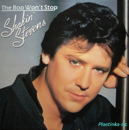 Shakin' Stevens &#8206;– The Bop Won't Stop (1983)