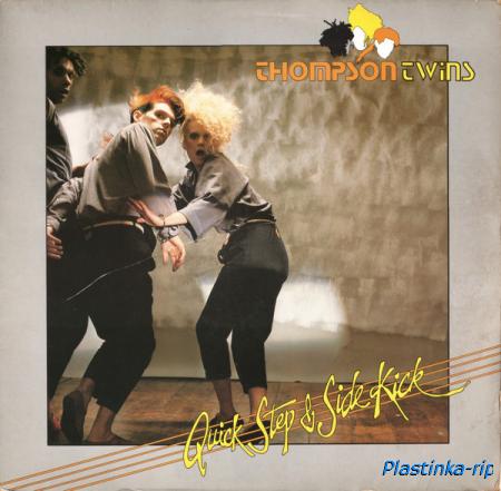 Thompson Twins &#8206;– Quick Step & Side Kick (1983) 