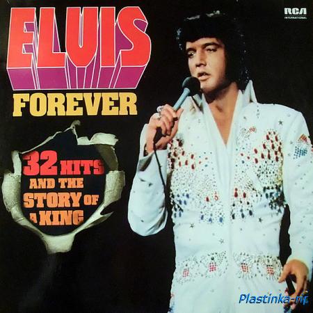 Elvis Presley &#8206;– Elvis Forever - 32 Hits And The Story Of A King