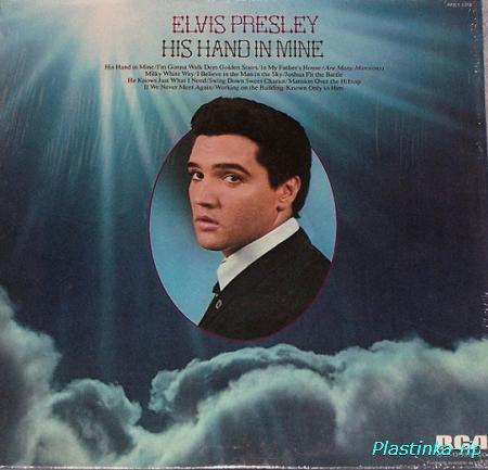 Elvis Presley &#8206;– His Hand In Mine