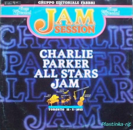 Charlie Parker and Friends &#8206;– Charlie Parker All Stars Jam