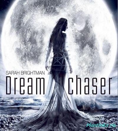 Sarah Brightman - 2013 - Dreamchaser In Concert