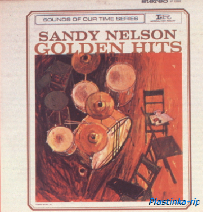 Sandy Nelson &#8206;– Golden Hits (1962)/ The Best Of The Beats (1962)