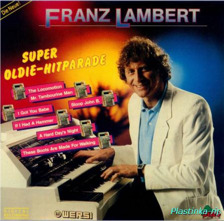 Franz Lambert &#8206;– Super Oldie-Hitparade