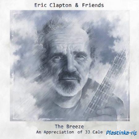 Eric Clapton & Friends - The Breeze (An Appreciation Of JJ Cale)