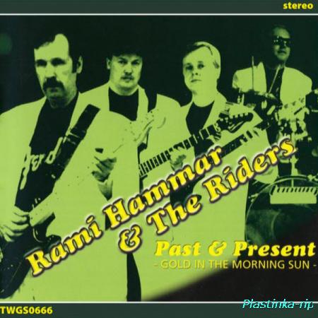 Rami Hammar & The Riders &#8206; Past & Present