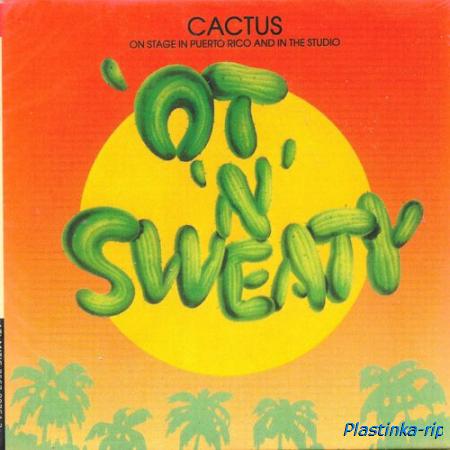 Cactus  'Ot 'N' Sweaty (1972/1998)
