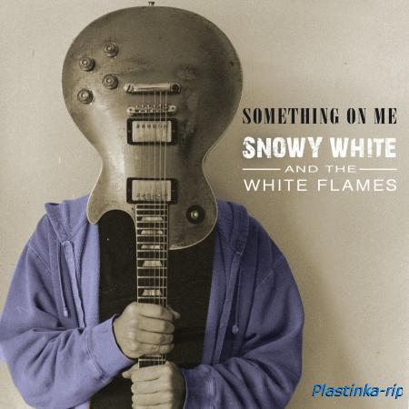 Snowy White and The White Flames - Something on Me 