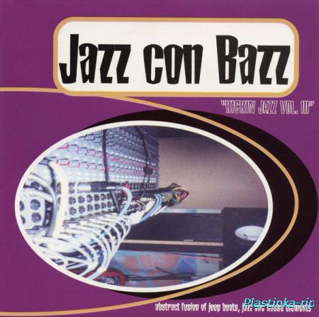 Jazz Con Bazz - "Kickin Jazz Vol. III