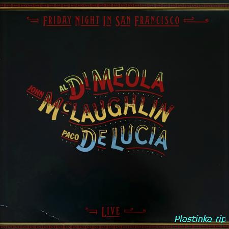 Al Di Meola / John McLaughlin / Paco De Lucia &#8206;– Friday Night In San Francisco - 1981 (2017 Remaster)