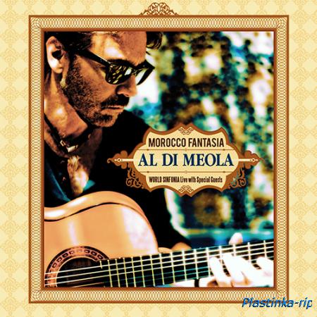 Al Di Meola - Morocco Fantasia: World Sinfonia Live with Special Guests