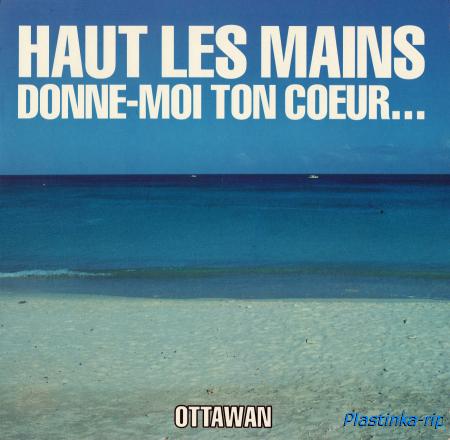 Ottawan - Haut Les Mains Donne-Moi Ton Coeur... 1990