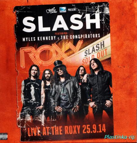 Slash featuring Myles Kennedy & The Conspirators Live At The Roxy 25.9.14