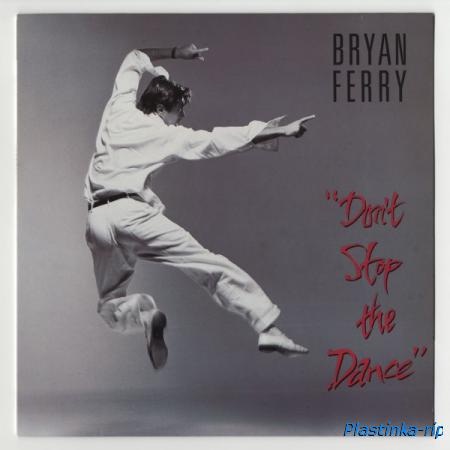 Bryan Ferry - Don't Stop The Dance